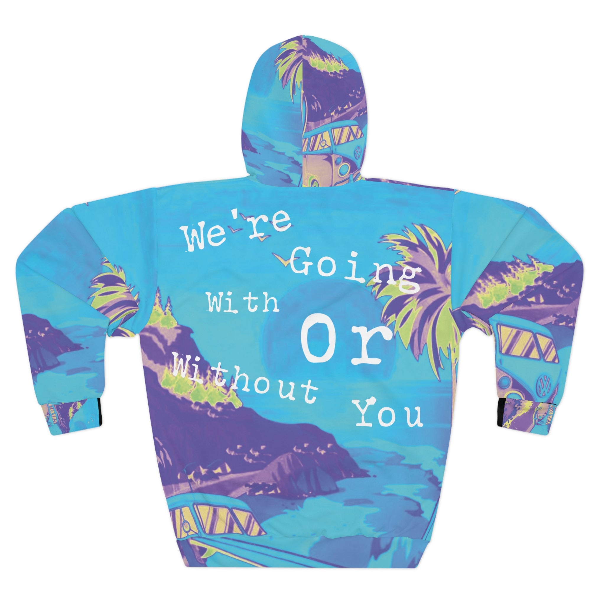 Colorful Beach Vibes Unisex Pullover Hoodie - 'We're Going With Or Without You'